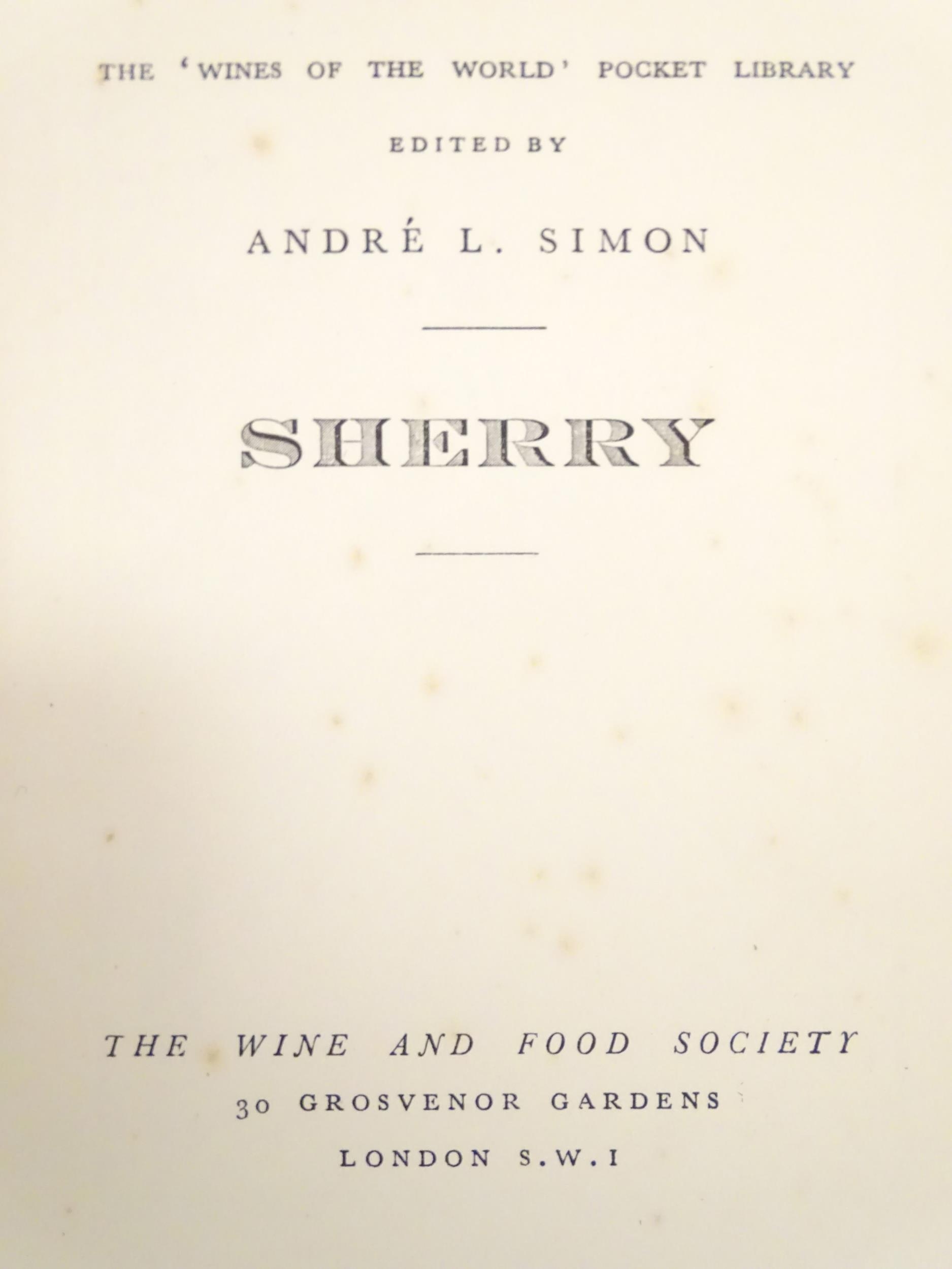 Books: A quantity of books on the subject of wine, to include Vintagewise, by Andre L. Simon, - Image 7 of 16