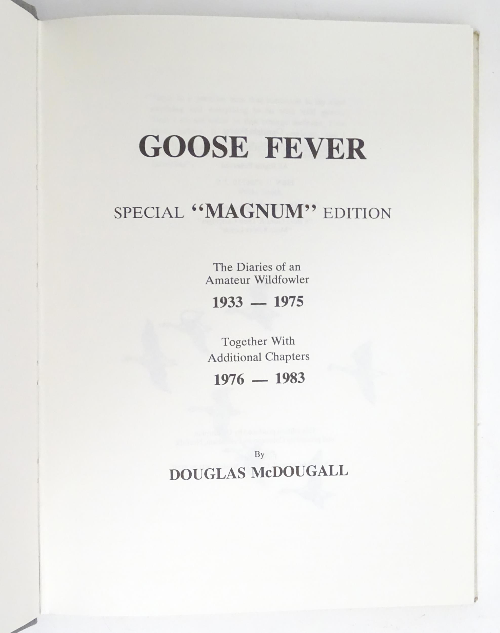 Books: a collection of 20thC sporting books, comprising: Goose Fever by Douglas McDougall 1983, - Image 9 of 20