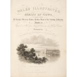 Gastineau (Henry). Wales Illustrated in a Series of Views..., Jones & Co. 1830