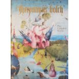 Fischer (Stefan). Hieronymus Bosch, The Complete Works, Köln: Taschen, 2013