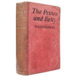 Wodehouse (P.G). The Prince and Betty, 1st UK edition, 1st impression, 2nd state, 1912