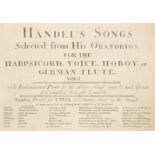 Handel (George Frideric). Handel's Songs selected from his Oratorios, vol. 1, [1769]