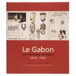 Savary (Claude & Louis Perrois). Le Gabon, de Fernand Grébert 1913-1932, 1st edition, 2003
