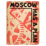 Ilin (M.). Moscow has Plan, A Soviet Primer, 1st edition, London: Jonathan Cape, 1931