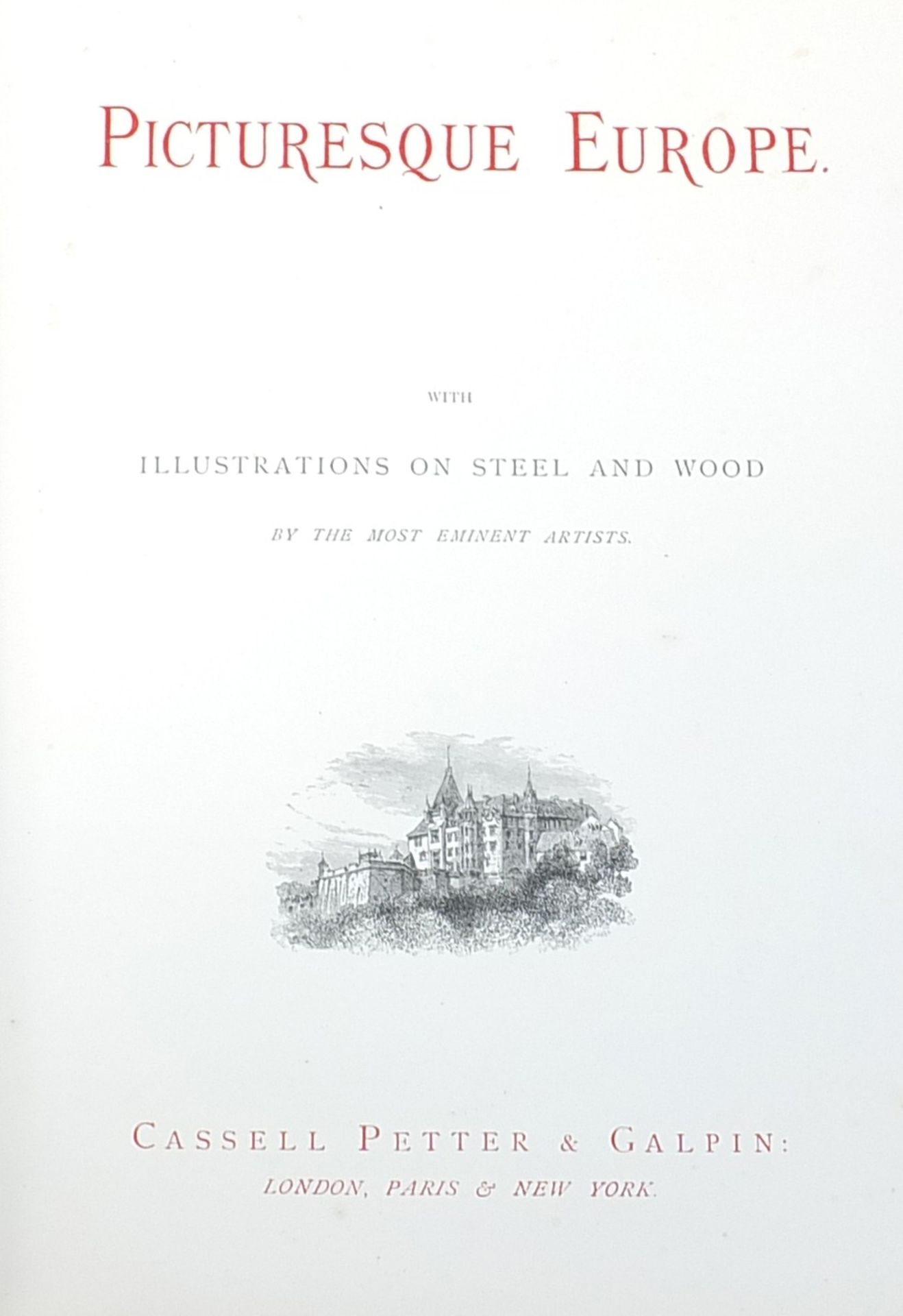 Two volumes of Picturesque Europe with Illustrations on Steel and Wood by Cassell, Petter and - Image 2 of 9