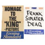 Two Evening Standard news board posters, Homage to the King picture and Frank Sinatra Dead, each