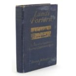 Lands Forlorn, hardback book with pull out map by George Douglas published J P Putnams & Sons, 1914