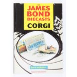 'The James Bond Diecasts of Corgi', signed by Dave Worrall the author and publisher,