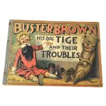 Buster Brown his dog Tige and their troubles, illustrated by Richard Felton Outcault, oblong,