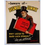 'Beware of Dismal Jimmy' - Original Vintage information poster by Bill Jones, Printed in England,