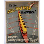'It's the 'Pull Together' that Wins!' - Original Vintage information poster by Bill Jones,