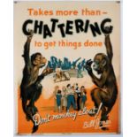 'Takes more than - Chattering to get things done' - Original Vintage information poster by Bill