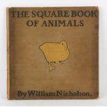 William Nicholson (1872-1949). ‘The Square Book of Animals’, published by William Heinemann 1900.