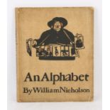 William Nicholson (1872-1949). ‘An Alphabet’. Published by William Heinemann 1898.