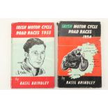 Motor Cycle Racing: Brindley (Basil) Irish Motor Cycle Road Races, 1954 & 1955, 2 vols. 8vo