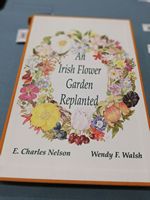 Signed Limited Edition Walsh (Wendy F.) & Nelson (E. Chas.) An Irish Flower Garden Replanted, sm. - Image 4 of 13