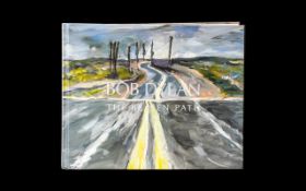 Bob Dylan Interest - 'The Beaten Path' Hardback Book, depicting all Bob Dylan's paintings, by