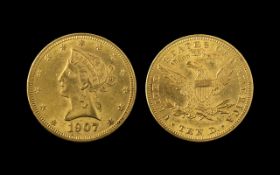 United States of America LIberty Head Ten Dollar Gold Coin -Date 1907. Top Grade E.F/UNC. Please