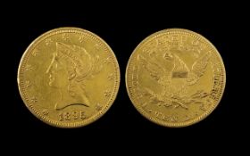 United States of America Liberty Head Ten Dollar Gold Coin - Date 1895. Top Grade - EF. Please