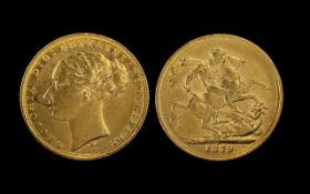 Queen Victoria Young Head - St George 22ct Gold Full Sovereign - Date 1879.
