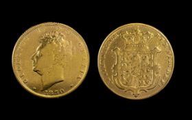 George IV - Shield Back Full Gold Sovereign - Date 1830. Fair to Good Grade - Please Confirm with