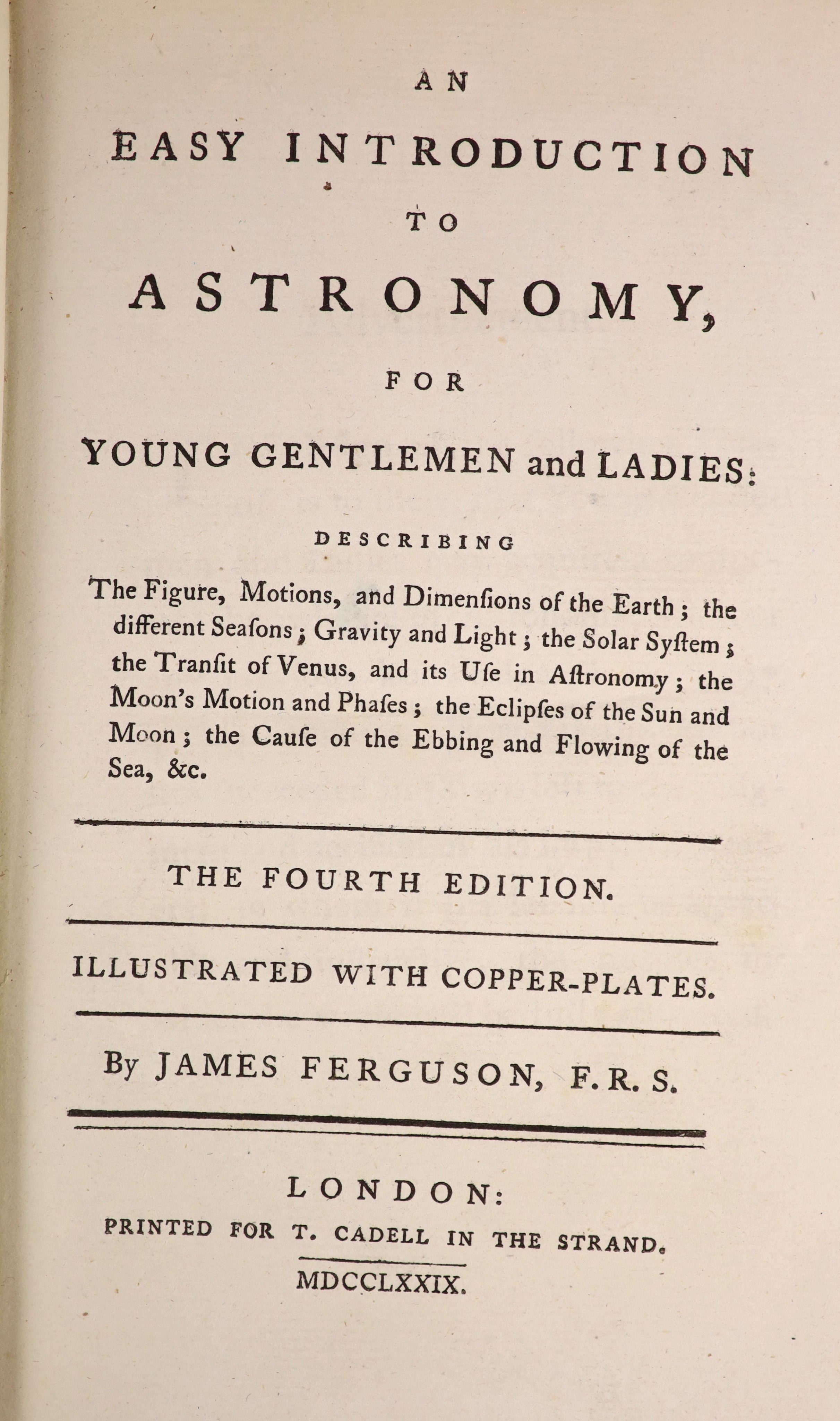 ° Ferguson, James - An Easy Introduction to Astronomy, for Young Gentlemen and Ladies ... 4th