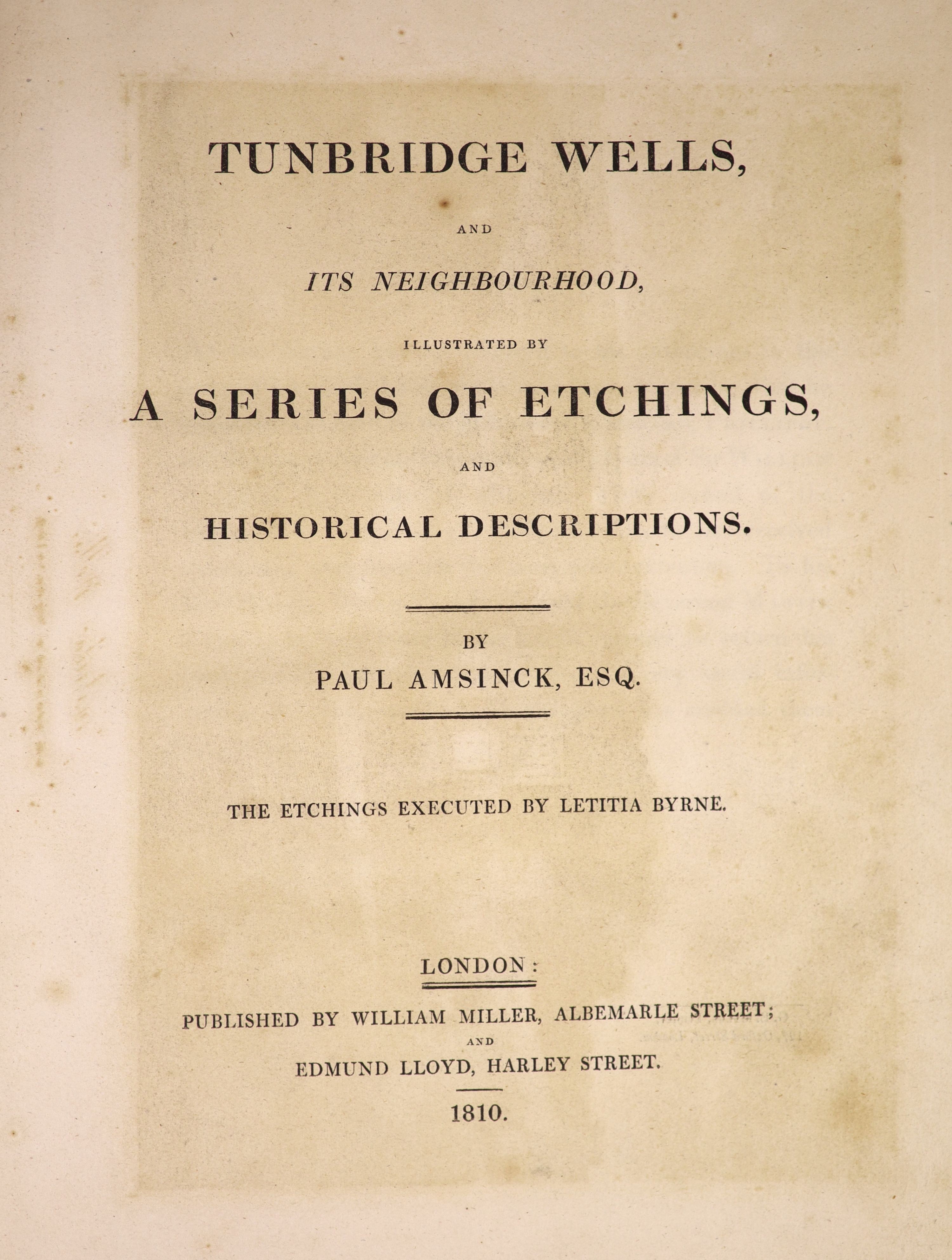 ° Amsinck, Paul - Tunbridge Wells, and its Neighbourhood, illustrated by a series of etchings, and