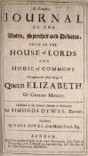 ° D’Ewes, Sir Simonds - A Compleat, (sic), Journal of the Votes, Speeches and Debates, both of the