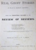 ° ° Stead, William. Thomas (editor) - Real Ghost Stories: A Record of Authentic Apparitions. Being