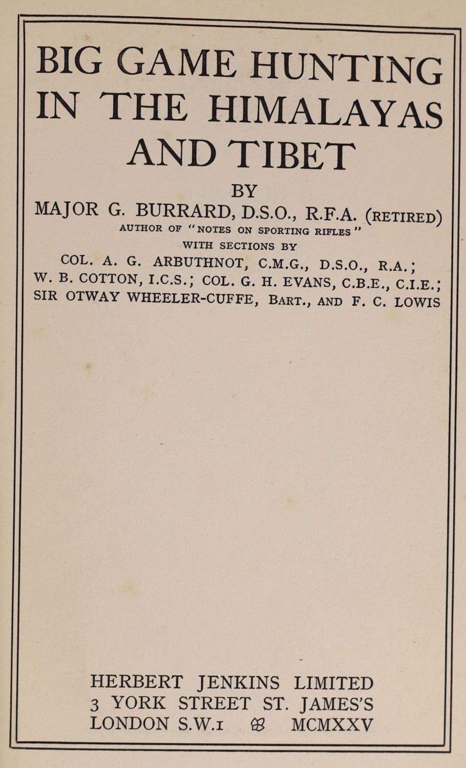 ° ° Burrard, Major G. [Gerald.] [Et. Al.] Big Game Hunting in the Himalayas and Tibet. London, 1925.