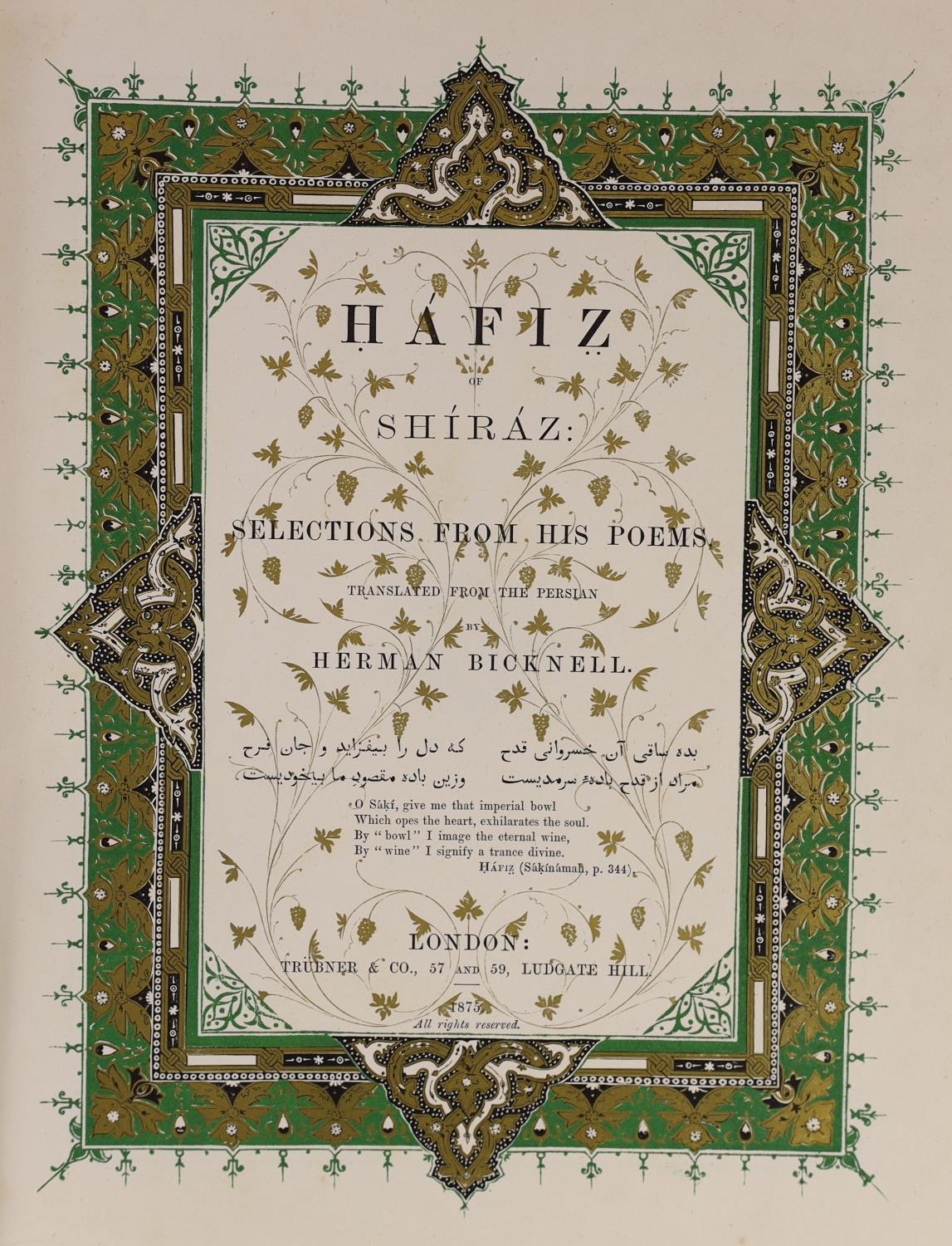 ° ° Hafiz of Shiraz: Selections from his Poems, translated by Herman Bicknell, 4to, cloth gilt, with - Image 2 of 4