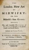 ° ° Counsell, George - The London New Art of Midwiry: or, the Midwife’s Sure Guide, 12mo, calf, with