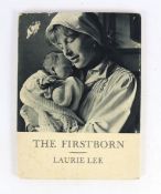 ° ° Lee, Laurie - The First Born, signed in ink on front fly leaf, 8vo, cloth with unclipped d/j,