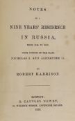 ° ° Harrison, Robert - Notes of a Nine Years’ Residence in Russia, from 1844-1853, with Notices of