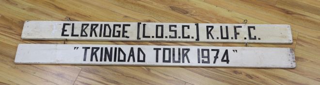 Hanging wood signs: 'Trinidad Tour 1974' and ‘Felbridge [L.O.S.C.] R.U.F.C.’, 183cm long