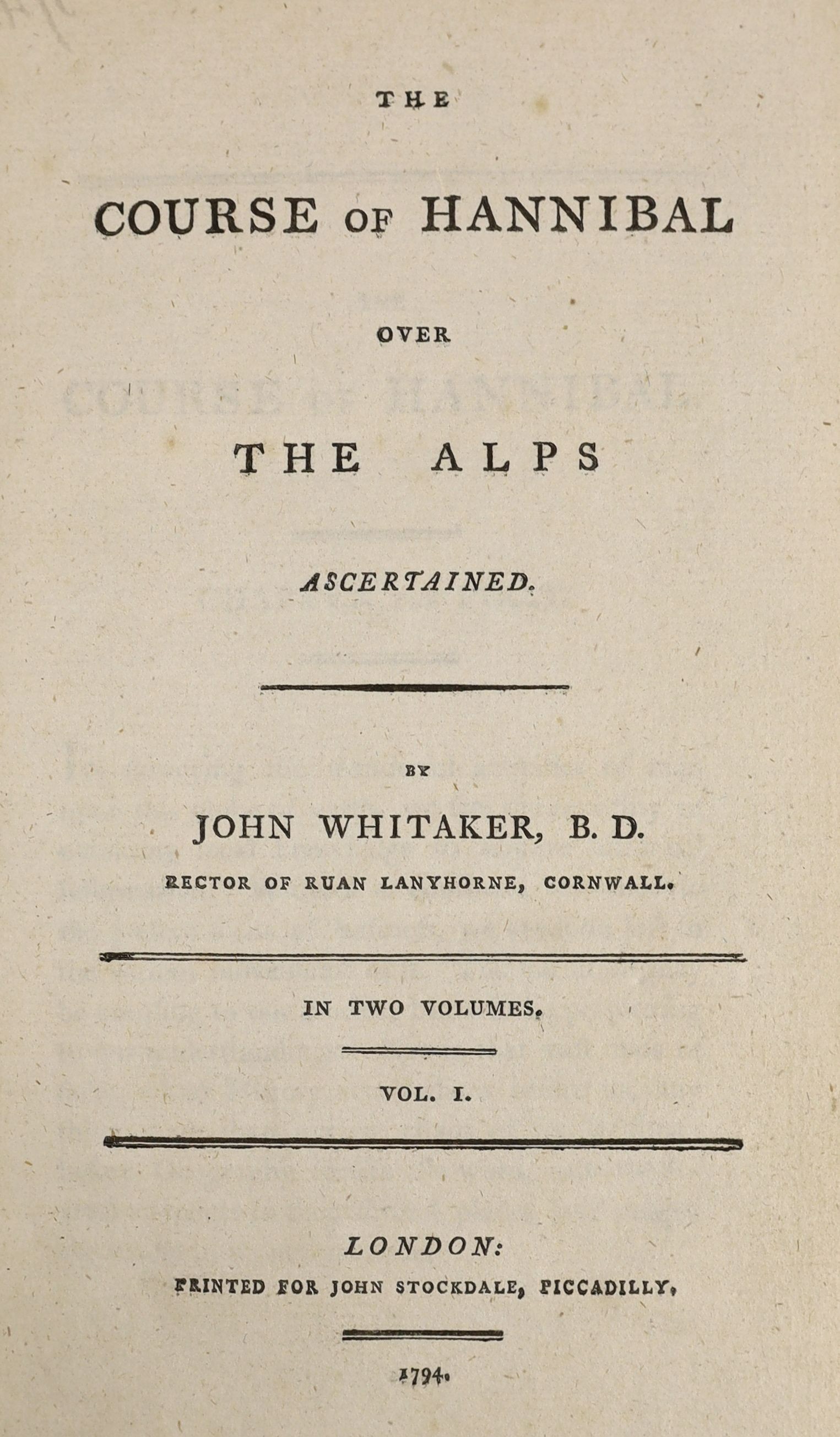 ° ° Whitaker, John, B.D - The Course of Hannibal over the Alps Ascertained, 2 vols, 8vo, half