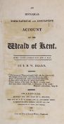 ° ° KENT: Dearn, T.D.W. - An Historical, Topographical and Descriptive Account of the Weald of