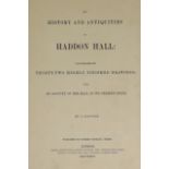 ° ° DERBYSHIRE: Rayner, S. - The History and Antiquities of Haddon Hall ... 32 lithographed