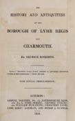 ° ° DORSET: Roberts, George - The History and Antiquities of the Borough of Lyme Regis and