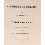 ° ° KENT: Streatfield, Rev. Thomas - Excerpta Cantiana: being the Prospectus of a History of Kent,