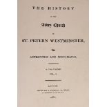 ° ° Ackermann, Rudolph - London - The History of the Abbey Church of St. Peter’s, Westminster…1st