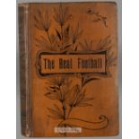 The Real Football by J.A.H. Catton (Tityrus of the Sunday Chronicle), scarce first edition 1900,