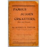 Rare cricket book "Famous Sussex Cricketers, Past & Present" by Alfred D Taylor,  dated August