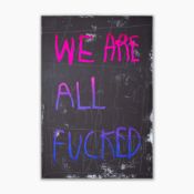 CB Hoyo 'We Are All Fucked' pink and blue lithograph, 2021