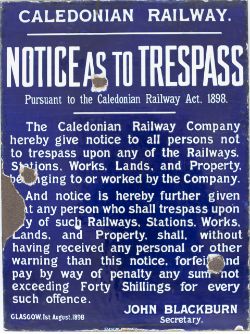 Caledonian Railway enamel Trespass sign re THE 1898 ACT NOTICE AS TO TRESPASS. Double sided, both