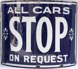 Enamel tram sign ALL CARS STOP ON REQUEST. In good condition with some face chipping, curved to