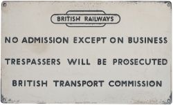 BR sign BRITISH RAILWAYS (in totem) NO ADMISSION EXCEPT ON BUSINESS TRESPASSERS WILL BE PROSECUTED