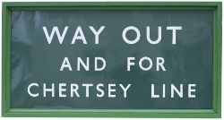 BR(S) enamel station sign WAY OUT AND FOR CHERTSEY LINE ex Weybridge. Has had some well executed