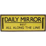 Advertising enamel sign 1D DAILY MIRROR BEST ALL ALONG THE LINE. In excellent condition with one