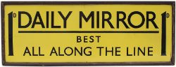 Advertising enamel sign 1D DAILY MIRROR BEST ALL ALONG THE LINE. In excellent condition with one